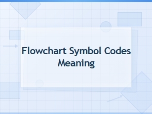 Flowchart Symbol Codes and Their Meanings Explained